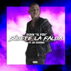 Oldin El Peri Ft Jey Guerra - Súbete La Falda.jpg